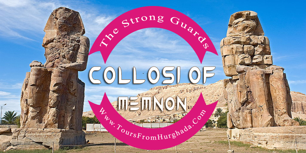 Colossi of Memnon - Tours from Hurghada