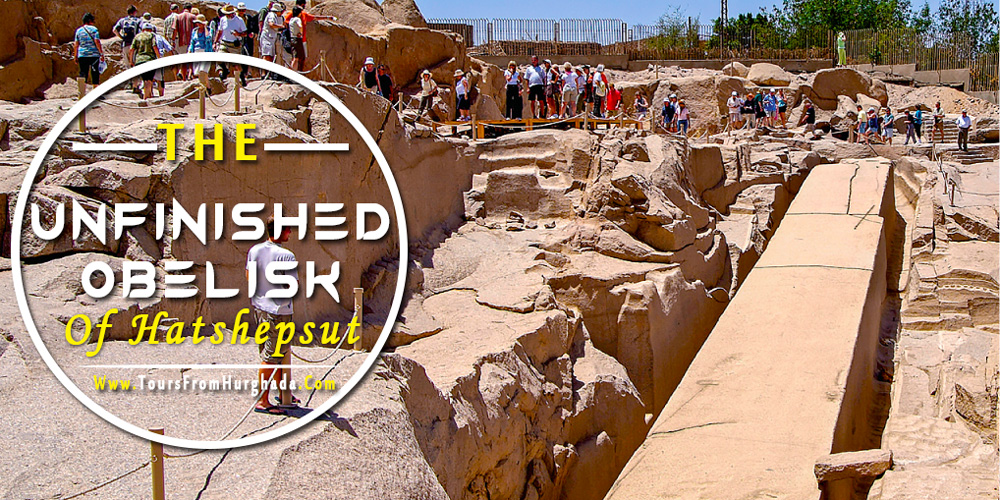 The Unfinished Obelisk - Tours from Hurghada