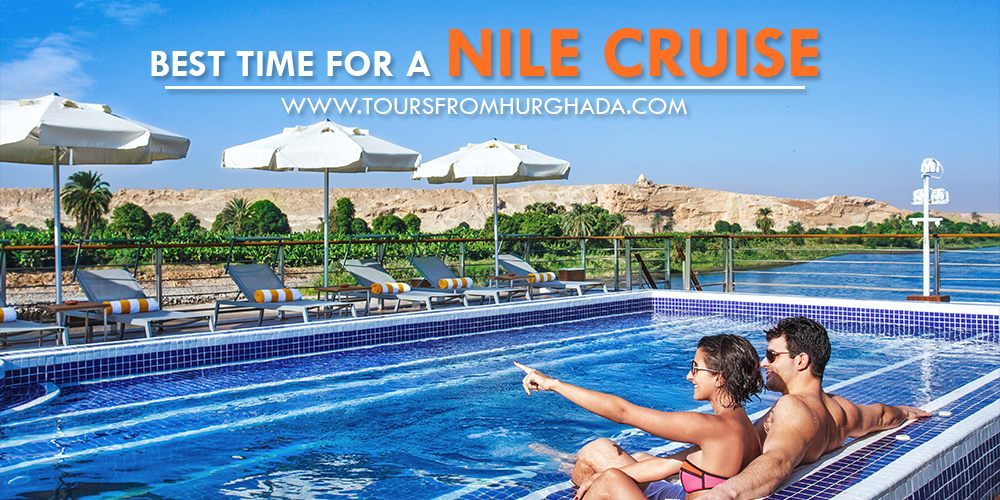 Best Time To Visit Egypt - Best Time for a Nile Cruise - Tours From Hurghada