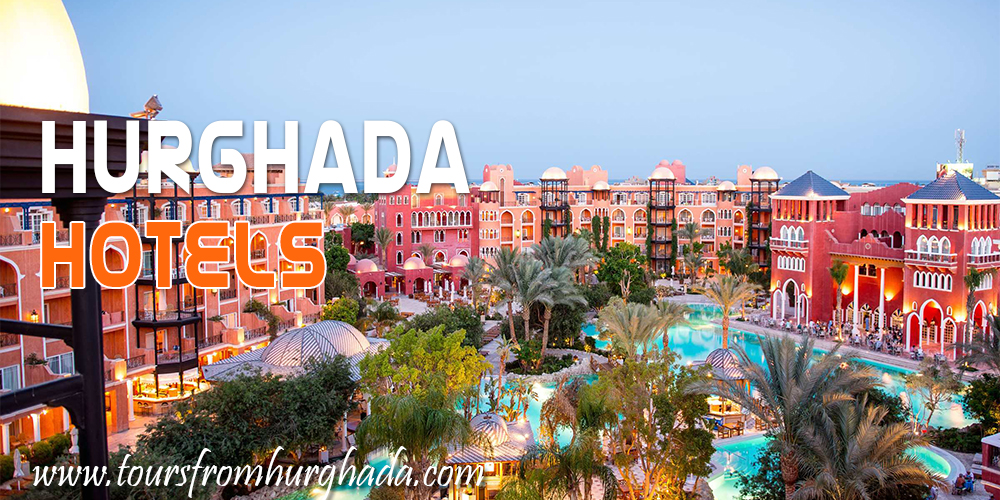 Hurghada Travel Guide - Hurghada Hotels - Tours From Hurghada