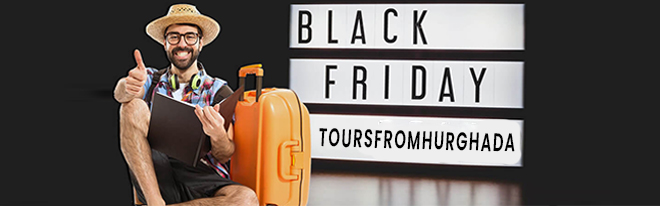 Black Friday Offers - Tours from Hurghada