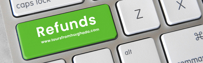Refunds - Tours from Hurghada