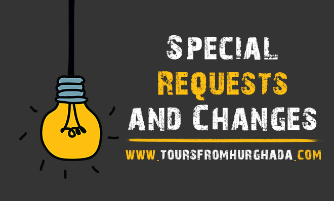 Special Requests & Changes - Tours From Hurghada